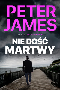 Nie dość martwy - Peter James - E-Book
