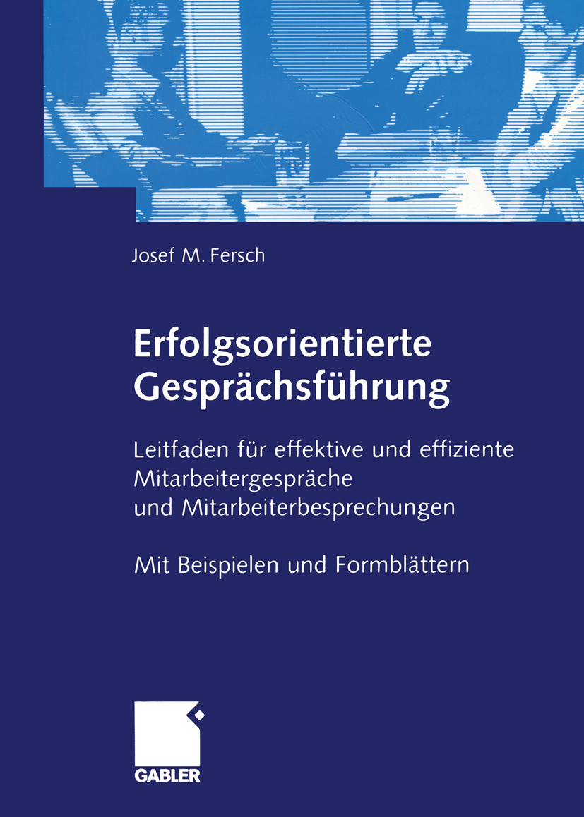 Erfolgsorientierte Gesprächsführung - Josef M. Fersch - E-Book