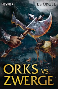 Orks vs. Zwerge - T. S. Orgel - E-Book