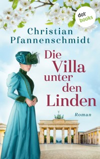Die Villa unter den Linden - Christian Pfannenschmidt - E-Book