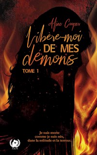 Libère-moi de mes démons - Tome 1 - Aline Cooper - E-Book