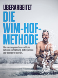 ÜBERARBEITET: Die Wim-Hof-Methode - Cooltura - E-Book