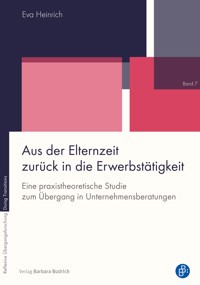 Aus der Elternzeit zurück in die Erwerbstätigkeit - Eva Heinrich - E-Book