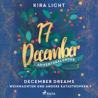 December Dreams - Weihnachten und andere Katastrophen 1 - Kira Licht - Hörbuch