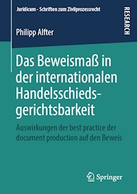 Das Beweismaß in der internationalen Handelsschiedsgerichtsbarkeit - Philipp Alfter - E-Book