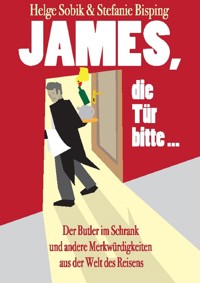 James, die Tür bitte! - Helge Sobik - E-Book