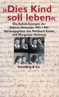 "Dies Kind soll leben" - Helene Holzman - E-Book
