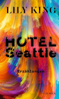 Hotel Seattle - Lily King - E-Book