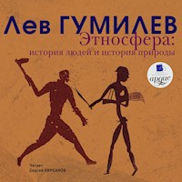 Этносфера. История людей и история природы - Лев Гумилев - Hörbuch