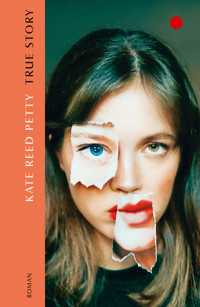 True Story - Kate Reed Petty - E-Book