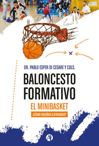 Baloncesto formativo: el minibasket - Pablo Alberto Esper Di Cesare - E-Book