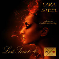 Lost Secrets, 4 (ungekürzt) - Lara Steel - Hörbuch