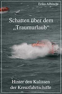 Schatten über dem "Traumurlaub" - Erika Albrecht - E-Book