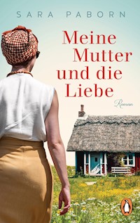 Meine Mutter und die Liebe - Sara Paborn - E-Book