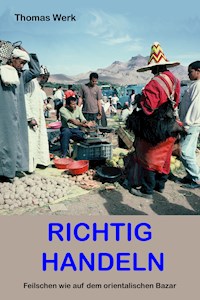 Richtig Handeln: - Thomas Werk - E-Book