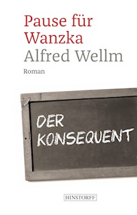 Pause für Wanzka - Alfred Wellm - E-Book