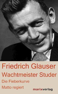 Wachtmeister Studer - Friedrich Glauser - E-Book