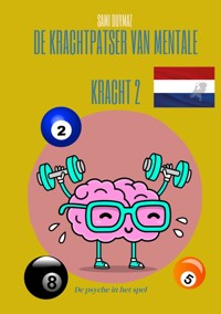 De krachtpatser van mentale kracht 2 - Sami Duymaz - E-Book