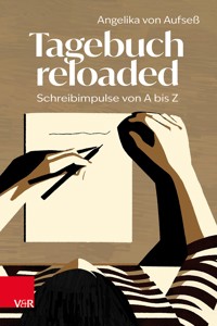 Tagebuch reloaded - Angelika von Aufseß - E-Book