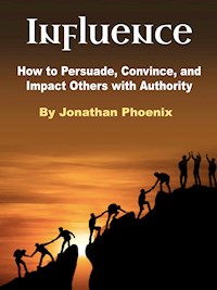 Influence - Jonathan Phoenix - E-Book