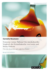 Nonsense versus Tiefsinn? Ein interkultureller Vergleich der Fernsehsketche von Loriot und Monty Python - Cornelia Neumann - E-Book