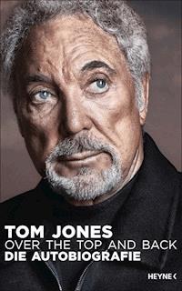 Over the Top and Back - Tom Jones - E-Book