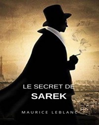 Le secret de Sarek (traduit) - Leblanc Maurice - E-Book