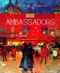 The Ambassadors - Henry James - E-Book