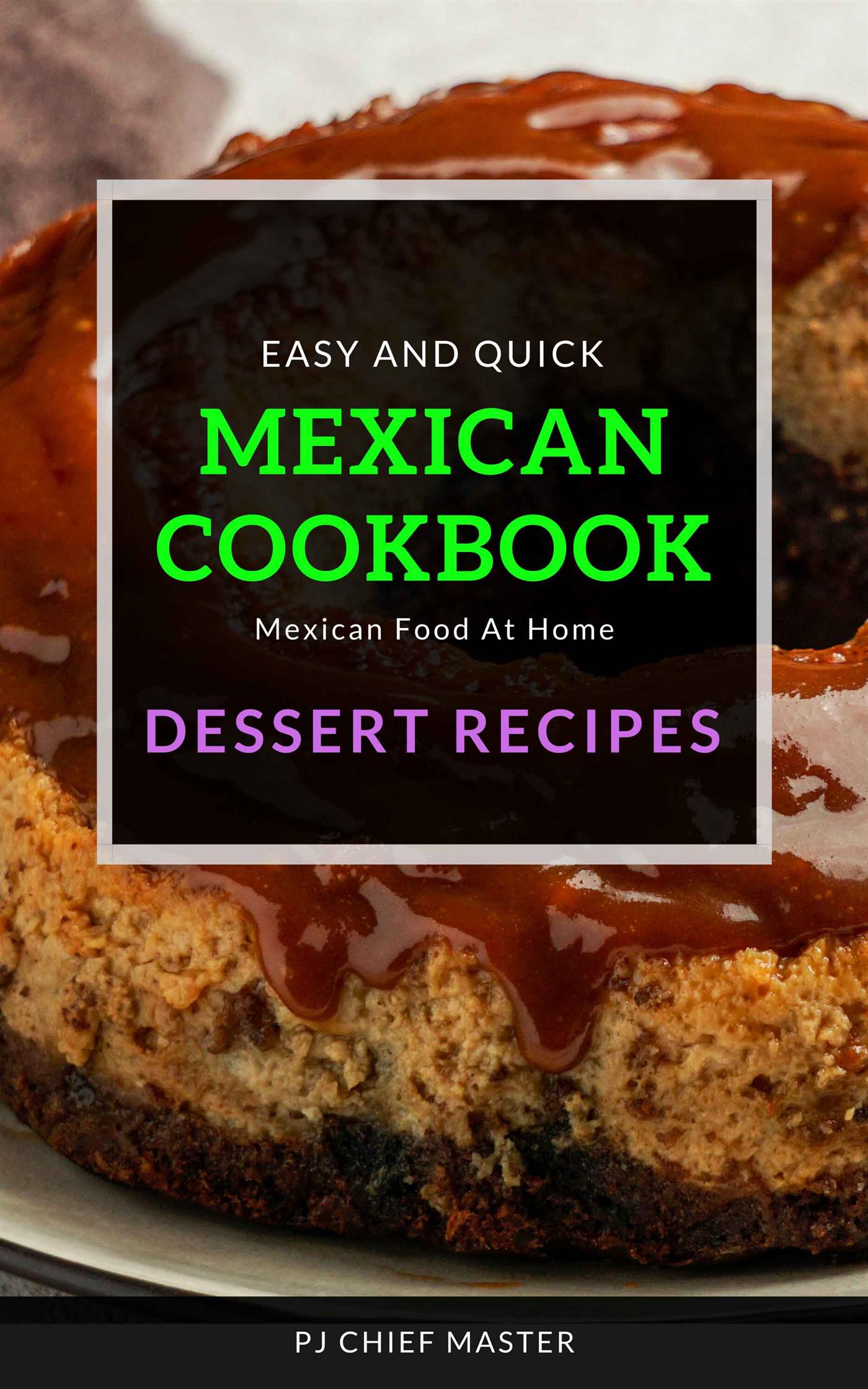 Easy And Quick Mexican Cookbook Dinner Series Pj Chief Master E Book Legimi Online
