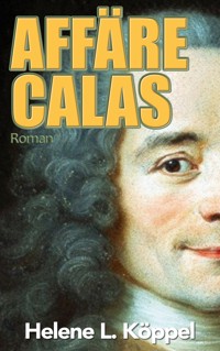 Affäre Calas - Helene Luise Köppel - E-Book