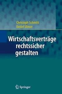 Wirtschaftsverträge rechtssicher gestalten - Christoph Schmitt - E-Book