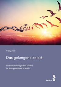Das gelungene Selbst - Harry Merl - E-Book