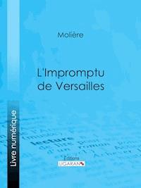 L'Impromptu de Versailles - Molière - E-Book