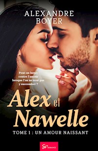Alex et Nawelle -Un amour naissant - Alexandre Boyer - E-Book