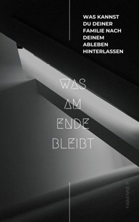 Was am Ende bleibt - Fabienne P. - E-Book