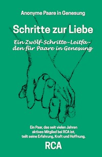 Schritte zur Liebe - RCA Paare in Genesung - E-Book