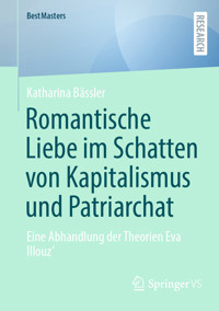 Romantische Liebe im Schatten von Kapitalismus und Patriarchat - Katharina Bässler - E-Book