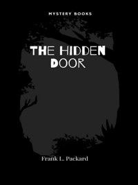 The Hidden Door - Frank L. Packard - E-Book
