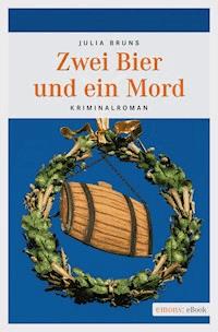 Zwei Bier und ein Mord - Julia Bruns - E-Book