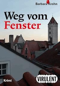 Weg vom Fenster - Barbara Krohn - E-Book