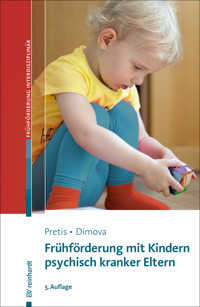 Frühförderung mit Kindern psychisch kranker Eltern - Manfred Pretis - E-Book