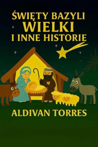 Święty Bazyli Wielki i Inne Historie - Aldivan Torres - E-Book