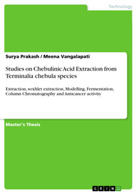 Studies on Chebulinic Acid Extraction from Terminalia chebula species - Surya Prakash - E-Book