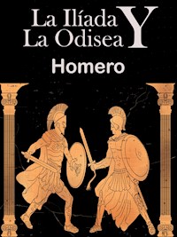 La Ilíada y La Odisea - Homero - E-Book