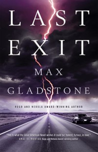 Last Exit - Max Gladstone - E-Book