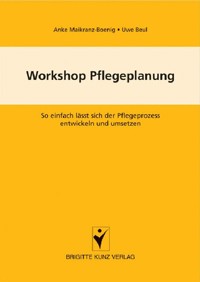 Workshop Pflegeplanung - Anke Maikranz-Boenig - E-Book
