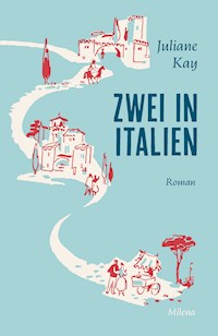 Zwei in Italien - Juliane Kay - E-Book