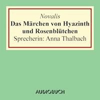 Das Märchen von Hyazinth und Rosenblütchen - Novalis - Hörbuch