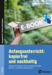 Anfangsunterricht: kopierfrei und nachhaltig - A. Lipke-Bauriedel - E-Book