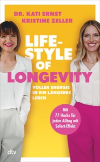Lifestyle of Longevity - Kati Ernst - E-Book